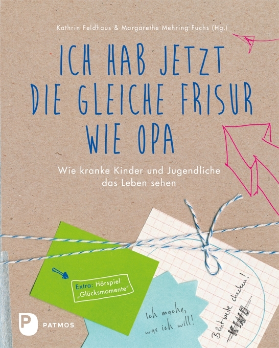 Buchtitel “Ich hab jetzt die gleiche Frisur wie Opa”, Buch von und für krebskranke Kinder und Jugendliche